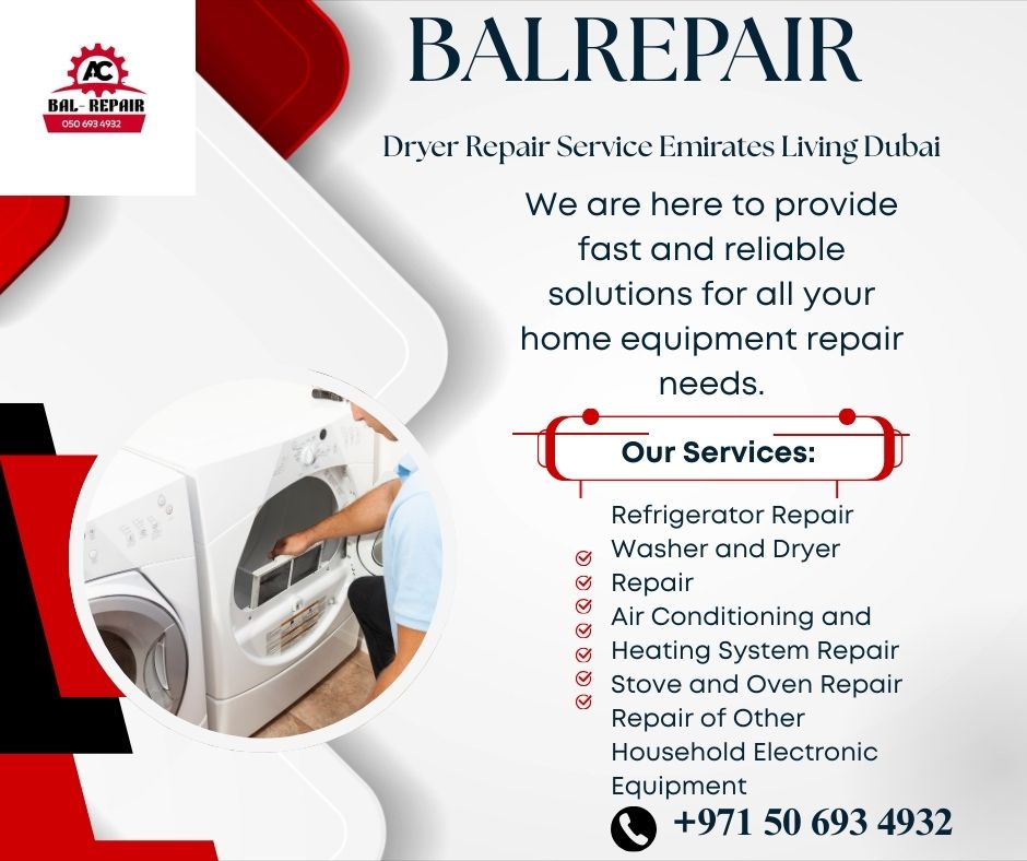 Read more about the article Reliable Dryer Repair Service Emirates Living Dubai +971 50 693 4932